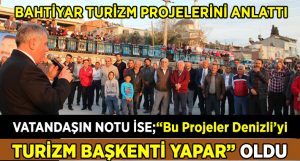 Bu Projeler Denizli’yi Turizm’de Başkent Yapar