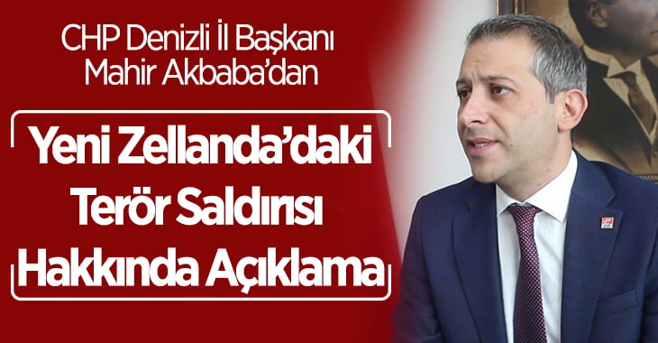 İl Başkanı Akbaba’dan ‘Yeni Zellanda’ Açıklaması