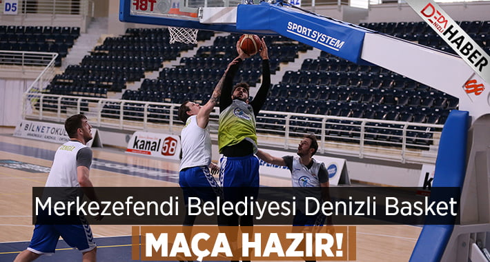 Lider Denizli Basket Maça Hazır!