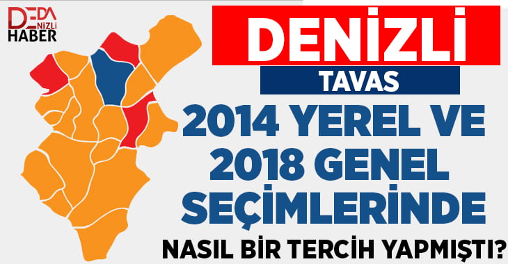 Tavas’ın 2014 Yerel ve 2018 Genel Seçimlerinde Tercihi Nasıl Olmuştu?