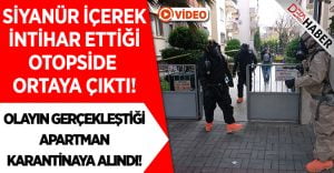 Genç Siyanür İçerek İntihar Etti, Apartman Karantina Altına Alındı!