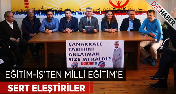 EĞİTİM-İŞ Denizli Şubesi’nden Milli Eğitim Bakanlığı’na Sert Eleştiri