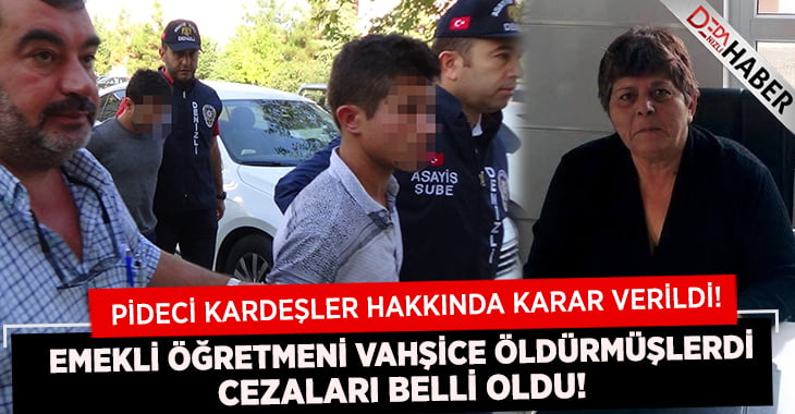 Denizli’deki Emekli Öğretmen Cinayetinde Karar Verildi!