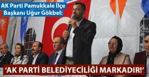 Gökbel: AK Parti Belediyeciliği Markadır