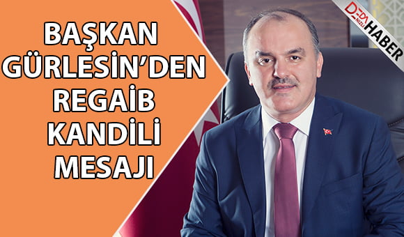 Başkan Gürlesin’den Kandil Mesajı