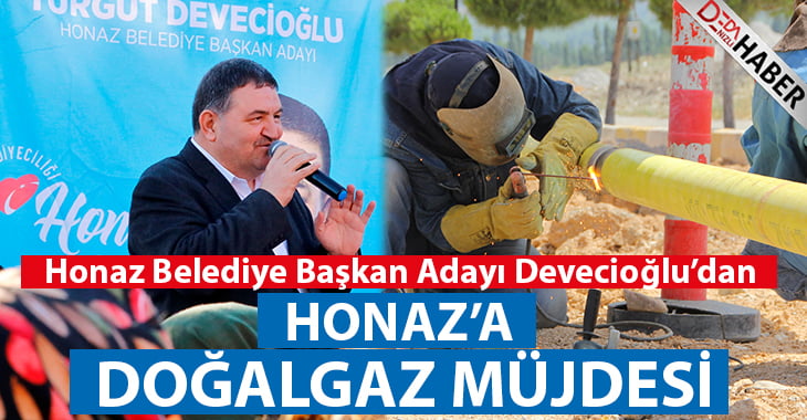 Başkan Devecioğlu: Honaz’da Doğalgaz Yaygınlaşacak