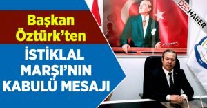 Başkan Mahmut Öztürk’ten 12 Mart İstiklal Marşı’nın Kabulü Mesajı