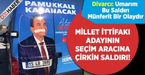 Millet İttifakı Adayı’nın Seçim Aracına Çirkin Saldırı!