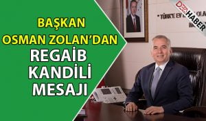 Başkan Zolan’dan Regaip Kandili Mesajı