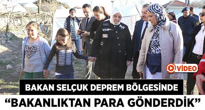 Bakan Selçuk deprem bölgesinde