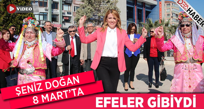 Şeniz Doğan 8 Mart’ta Efeler Gibiydi