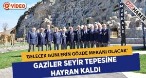 Gaziler Seyir Tepesine Hayran Kaldı