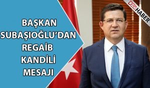 Başkan Subaşıoğlu’dan Kandil Mesajı