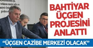 Bahtiyar: Üçgen ‘Üreten Denizli Modeli’nde Cazibe Merkezi Olacak