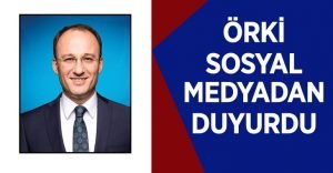 Örki Başkanlığını Soyal Medya Hesabından Duyurdu