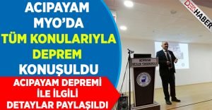 Acıpayam MYO’da ‘‘Tüm Konularıyla Deprem’’ Konuşuldu