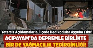 Acıpayam’da Depremin Ardından Yağmacılık ve Hırsızlık Tedirginliği!