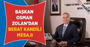 Başkan Zolan’dan Berat Kandili mesajı