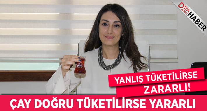 Çay Doğru Tüketilirse Yaralı, Yanlış Tüketilirse Zararlı!