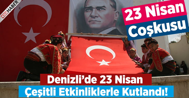 Denizli’de 23 Nisan Coşkusu