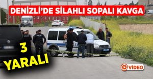 Denizli’de Silahlı ve Bıçaklı Kavga: 3 Yaralı