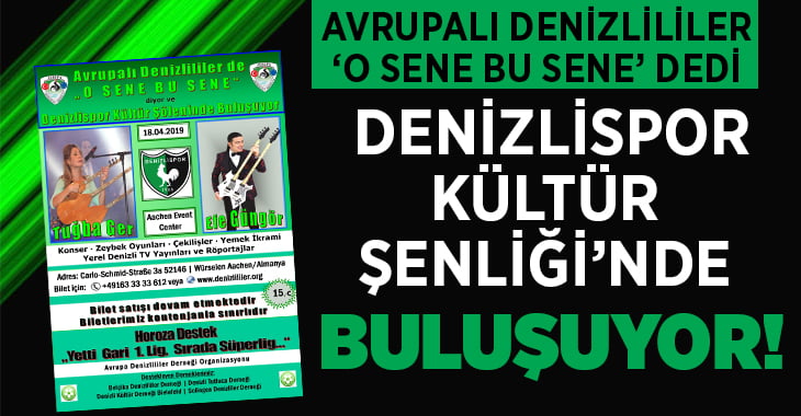 Avrupalı Denizlililer Almanya Aachen’de ‘Denizlispor Kültür Şöleni’nde Buluşuyor