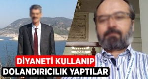 Diyaneti Kullanıp, Dolandırıcılık Yaptılar