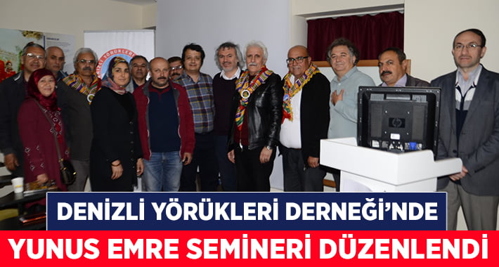 Denizli Yörükleri Derneğinde Yunus Emre Semineri Düzenlendi