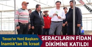 İnamlık’ın İlk İcraatı “ Tavasın Geleceği”