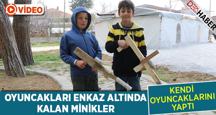 Oyuncakları Enkaz Altında Kalan Minikler, Kendi Oyuncaklarını Yaptı