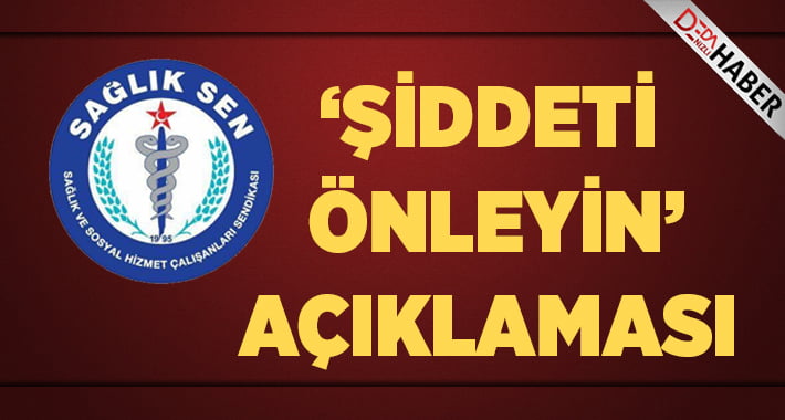 Sağlık-Sen Denizli Şubesi’nden ‘Şiddet Önleyin’ Açıklaması