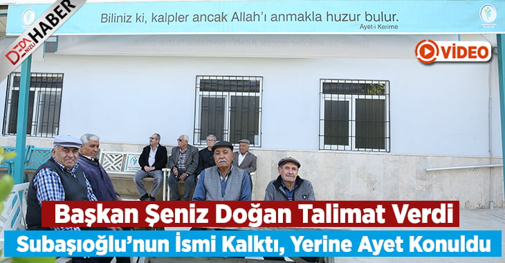 Subaşıoğlu’nun İsmi Kalktı.. Yerine Ayet Konuldu!