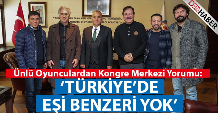 ‘Türkiye’de Eşi Benzeri Yok’