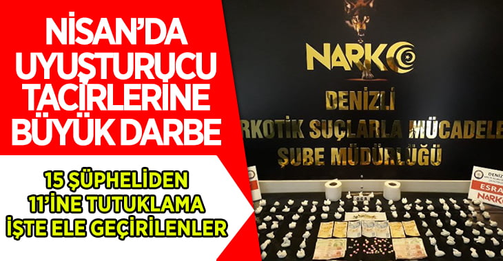 Narkotik Nisan Ayında Operasyonlarla, Uyuşturucu Tacirlerini Çökertti