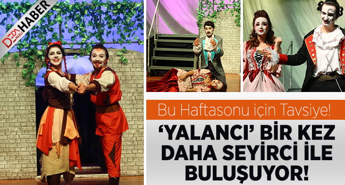 ‘Yalancı’ Bir Kez Daha Seyirci ile Buluşuyor!