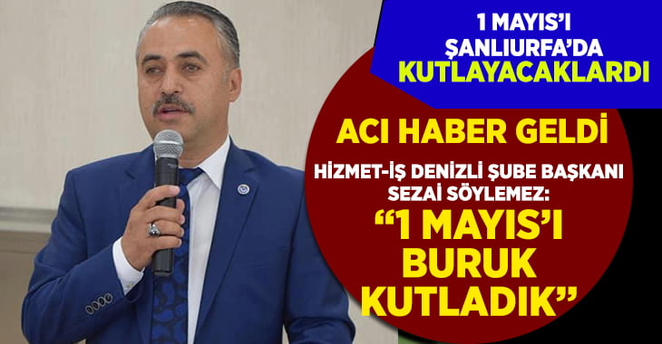 1 Mayıs’ta buruk kutlama