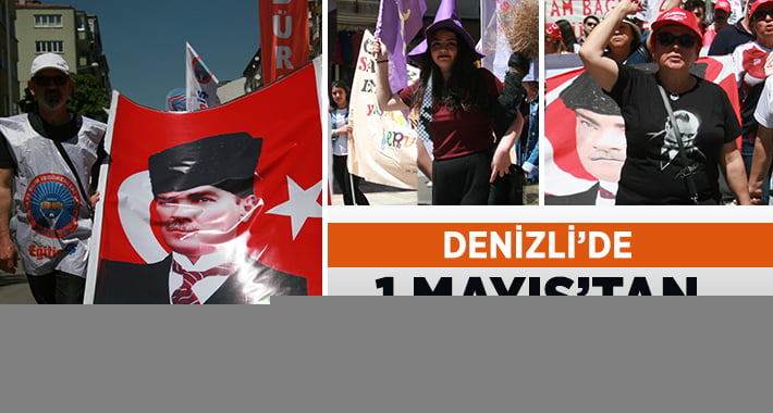 Denizli’de 1 Mayıs’ta Kutlamaları