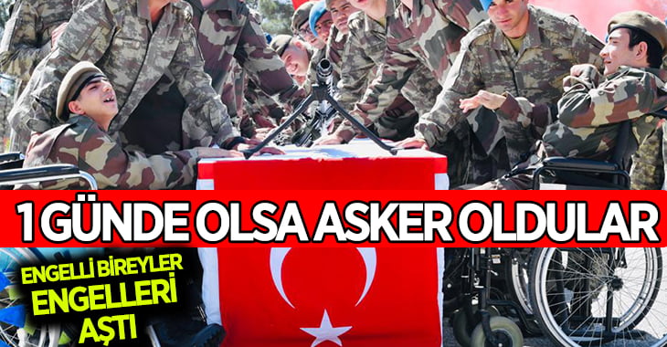  Engelli Bireyler Yemin Ederek Asker Oldular