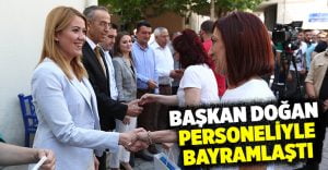 Başkan Doğan Personeliyle Bayramlaştı