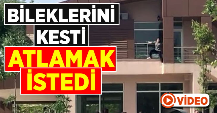 Bileklerini kesip ikinci kattan atlamak isteyen genç kızı polis kurtardı