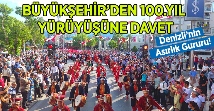 ﻿Büyükşehir’den 100. Yıl Yürüyüşüne Davet