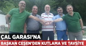 Çal Garası’na Kutlama ve Tavsiye