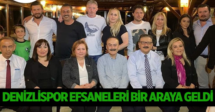 Denizlispor’un Efsaneleri Buluştu