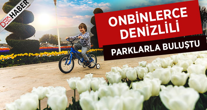 Onbinlerce Denizlili parklarla buluştu