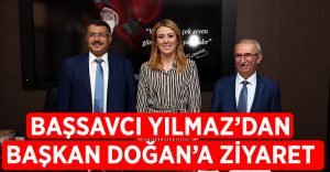 Başsavcı Yılmaz’dan Başkan Doğan’a Ziyaret