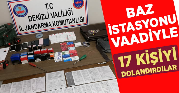 Baz İstasyonu Vaadiyle 17 Kişiyi Dolandırdılar