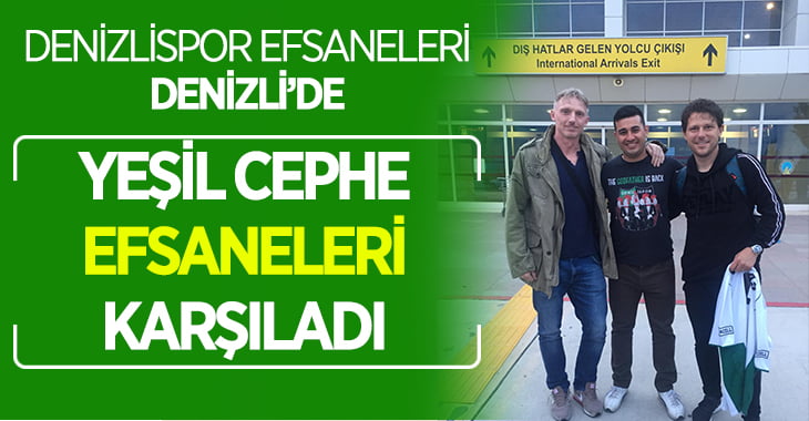 Denizlispor’un İki Efsanesini Yeşil Cephe Karşıladı