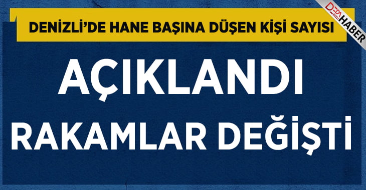 Denizli’de hanehalkı ortalaması 3 kişiden oluşuyor