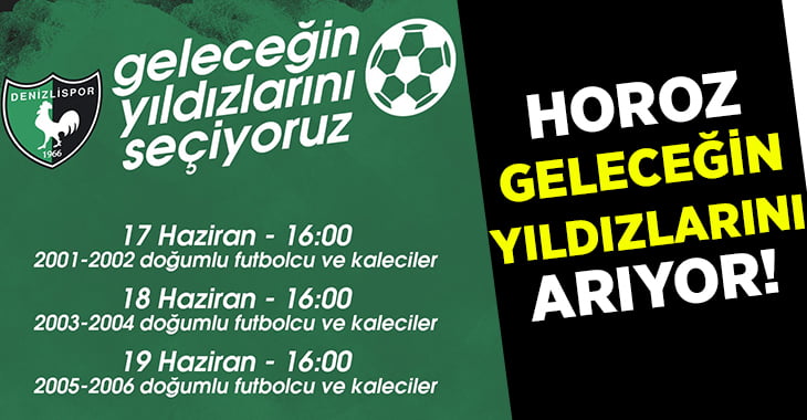 Horoz Geleceğin Yıldızlarını Arıyor!