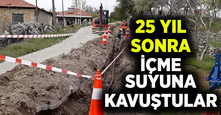 Mahalle 25 Yıl Sonra İçe Suyuna Kavuştu